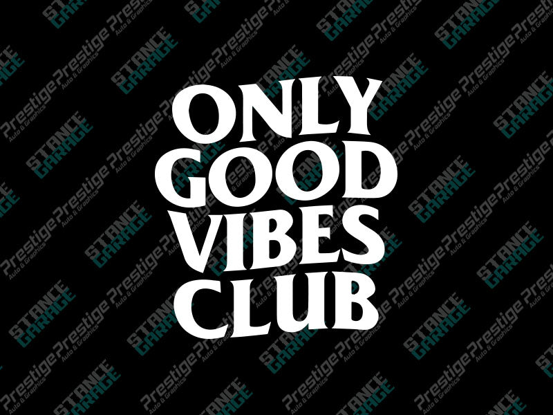 Only Good Vibes Club