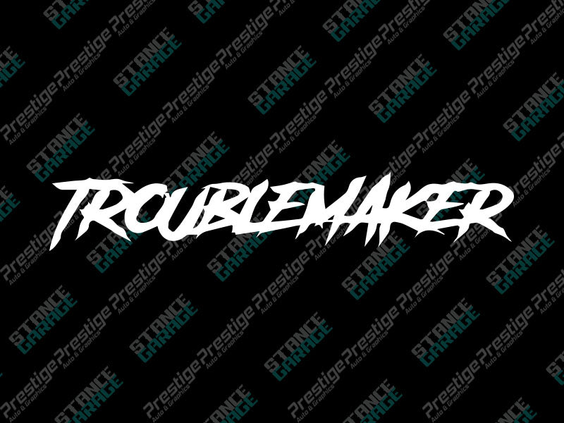 Trouble Maker