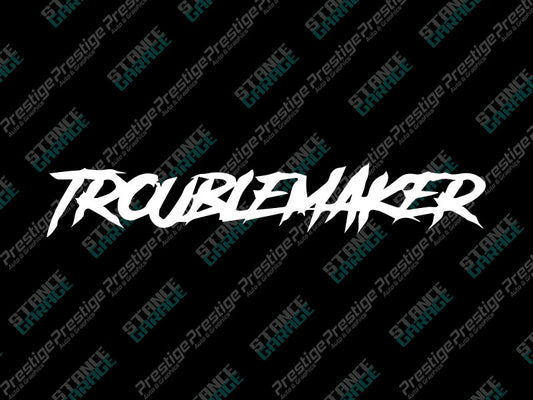 Trouble Maker