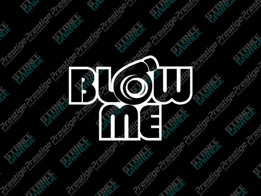 Blow Me