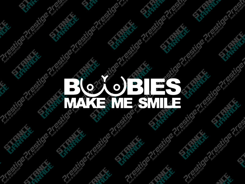 Boobies Make Me Smile