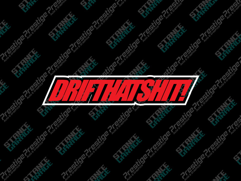 Drift That Shit! V2