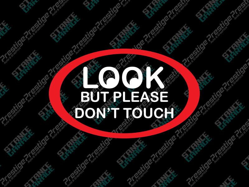 Look But Please Dont Touch